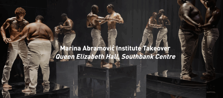 Marina Abramović Institute TakeoverQueen Elizabeth Hall, Southbank Centre